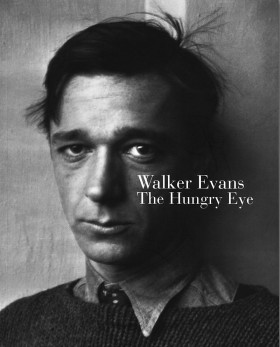 Walker Evans: The Hungry Eye, de Gilles Mora e John T. Hill